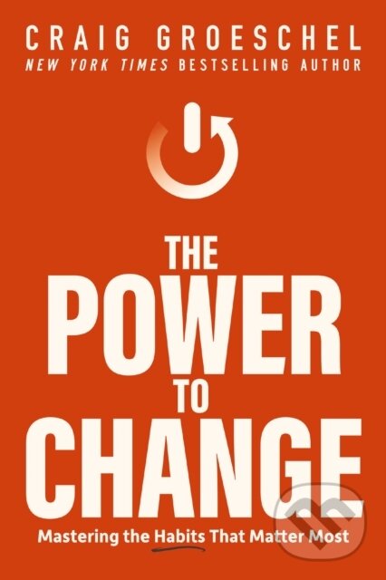 Levně The Power to Change (Mastering the Habits That Matter Most) - kniha z kategorie Škola fotografie
