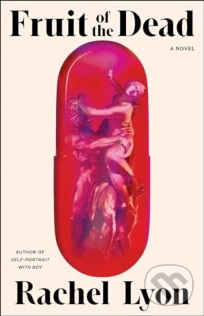 Levně Fruit of the Dead (A Novel) - Rachel Lyon - kniha z kategorie Beletria