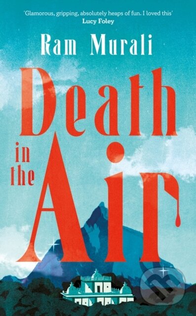 Levně Death in the Air (ONE OF THE BEST MURDER MYSTERIES OF ALL TIME - LUCY FOLEY)
