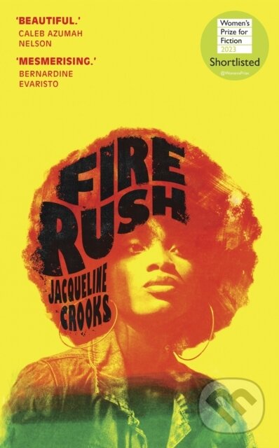 Levně Fire Rush (SHORTLISTED FOR THE WOMEN’S PRIZE FOR FICTION 2023) - kniha z kategorie Beletria