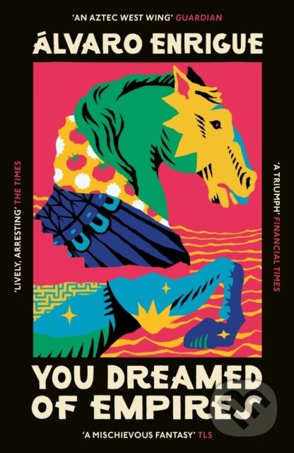 Levně You Dreamed of Empires - Alvaro Enrigue - kniha z kategorie Beletria