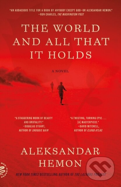 Kniha: The World and All That It Holds (Aleksandar Hemon). , 2024