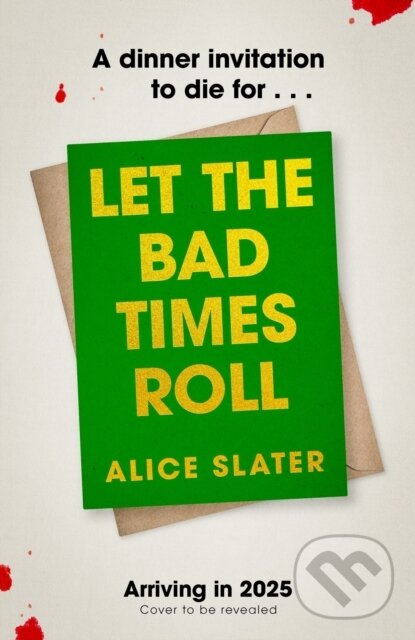 Levně Let the Bad Times Roll (The dark and deadly new novel from the author of Death of a Bookseller) - kniha z kategorie Thrillery