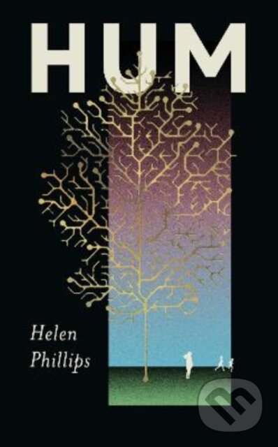 Levně Hum (The thrilling, feminist speculative novel) - Helen Phillips - kniha z kategorie Sci-fi