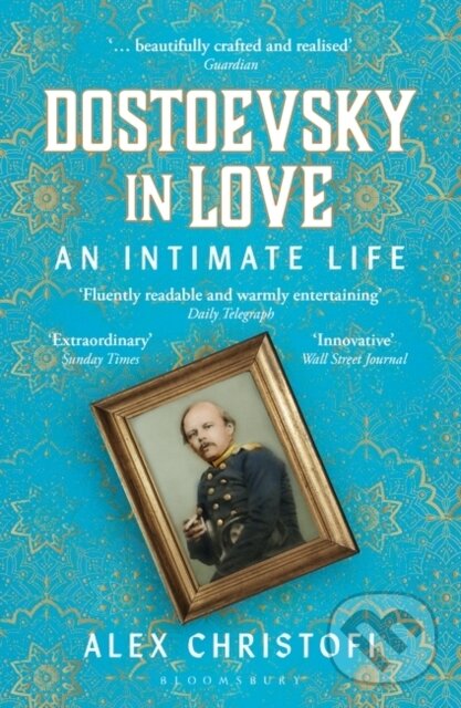 Levně Dostoevsky in Love (An Intimate Life) - Alex Christofi - kniha z kategorie Životopisy, reportáže a myšlienky