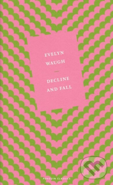 Levně Decline and Fall - Evelyn Waugh - kniha z kategorie Beletria
