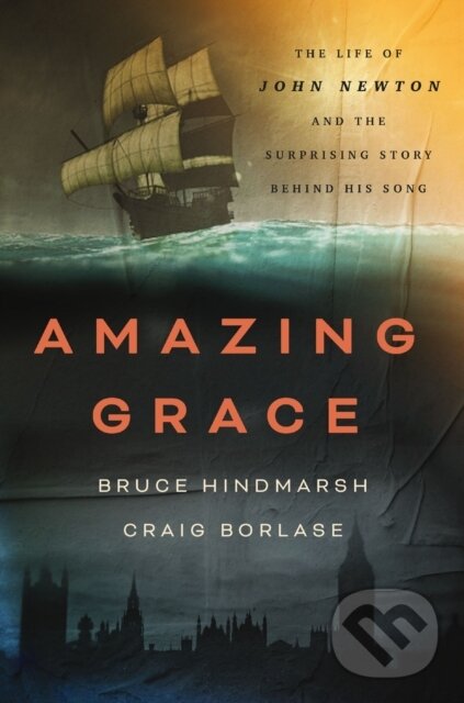 Levně Amazing Grace (The Life of John Newton and the Surprising Story Behind His Song) - kniha z kategorie Filozofia