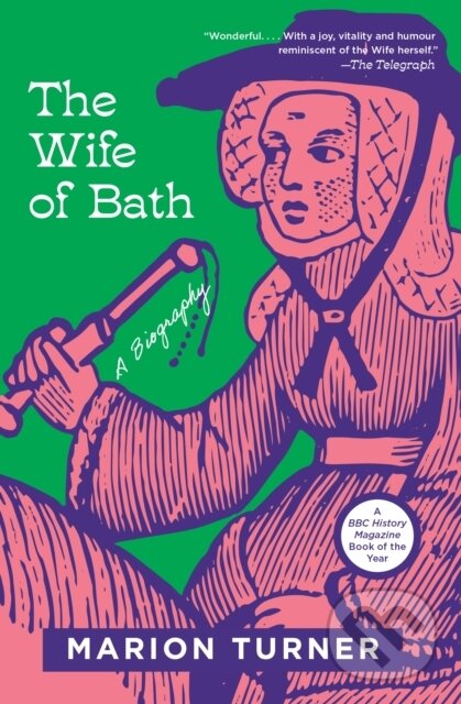 Levně The Wife of Bath (A Biography) - Marion Turner - kniha z kategorie Literárna veda