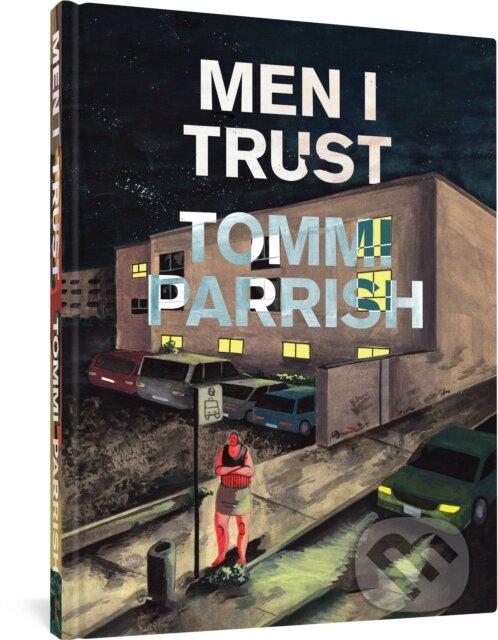 Kniha: Men I Trust (Tommi Parrish). Fantagraphics, 2022