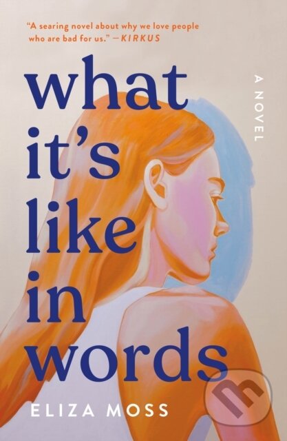 Levně What It's Like in Words - Eliza Moss - kniha z kategorie Beletria
