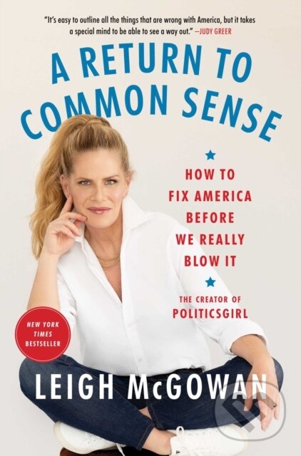 Levně A Return to Common Sense (How to Fix America Before We Really Blow It) - kniha z kategorie Politológia a politika