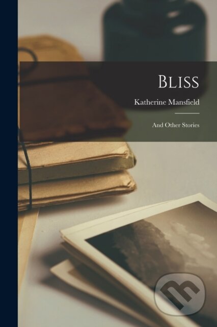 Levně Bliss (And Other Stories) - Katherine Mansfield - kniha z kategorie Jazykové učebnice a slovníky