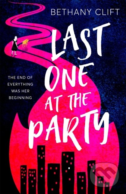 Levně Last One at the Party (An intriguing post-apocalyptic survivor's tale full of dark humour and wit) - kniha z kategorie Spoločenská beletria