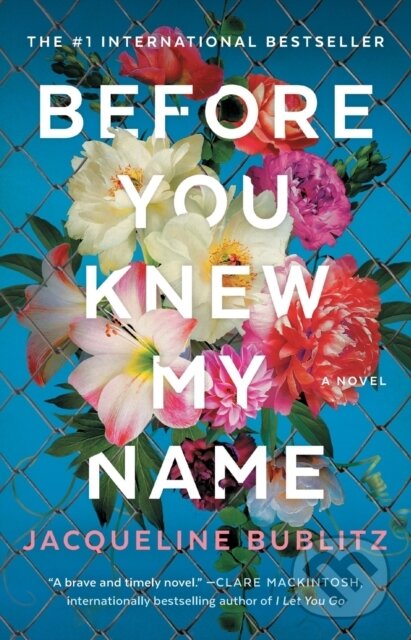 Levně Before You Knew My Name (A Novel) - Jacqueline Bublitz - kniha z kategorie Beletria