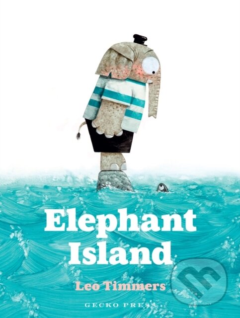 Levně Elephant Island - Leo Timmers - kniha z kategorie Pre deti a mládež