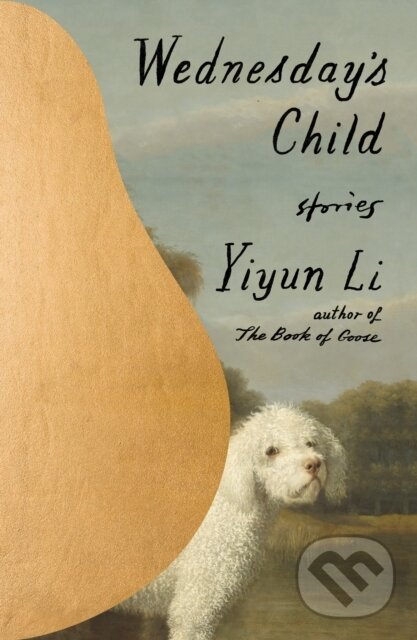 Levně Wednesday's Child (Stories) - Yiyun Li - kniha z kategorie Beletria