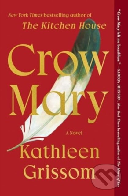 Levně Crow Mary (A Novel) - Kathleen Grissom - kniha z kategorie Beletria