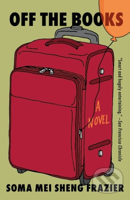 Levně Off the Books (A Novel) - Soma Mei Sheng Frazier - kniha z kategorie Spoločenská beletria