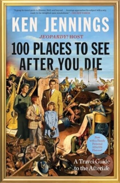 Levně 100 Places to See After You Die (A Travel Guide to the Afterlife) - kniha z kategorie Doplnky a darčeky