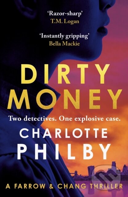 Levně Dirty Money ('Instantly gripping and great fun from beginning to end' Bella Mackie) - kniha z kategorie Beletria
