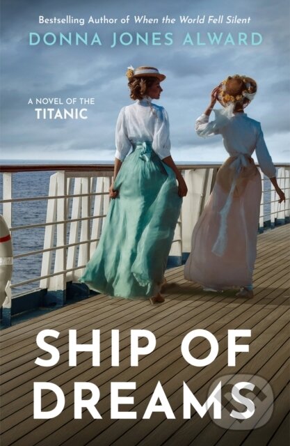 Levně Ship of Dreams - Donna Jones Alward - kniha z kategorie Romantika