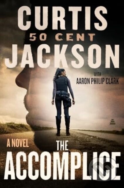 Levně The Accomplice (A Novel) - Curtis "50 Cent" Jackson - kniha z kategorie Detektívky, trilery a horory