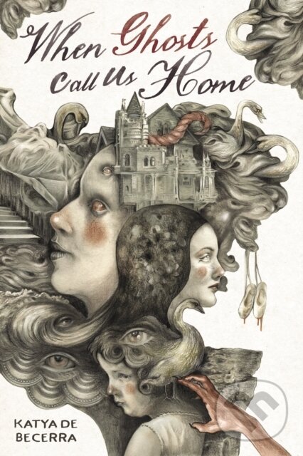 Kniha: When Ghosts Call Us Home (Katya de Becerra). , 2023
