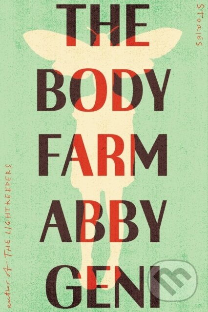 Levně The Body Farm (Stories) - Abby Geni - kniha z kategorie Beletria
