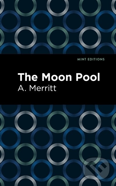Levně The Moon Pool - A. Merritt - kniha z kategorie Spoločenská beletria