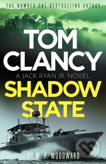 Levně Tom Clancy Shadow State (Jack Ryan, Jr. is in a race for his life in this pulse-racing addition to the bestselling series) - kniha z kategorie…