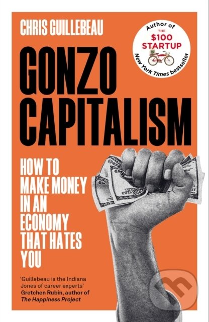 Levně Gonzo Capitalism (How to Make Money in an Economy that Hates You) - kniha z kategorie Financie