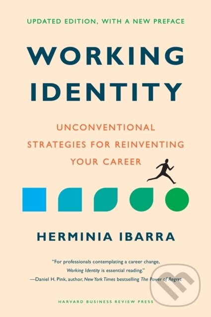Levně Working Identity (Unconventional Strategies for Reinventing Your Career, Updated Edition) - kniha z kategorie Psychológia
