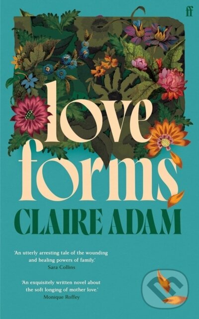 Kniha: Love Forms (Claire Adam). Faber and Faber, 2025