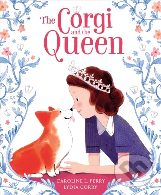 Levně The Corgi and the Queen - Caroline L. Perry - kniha z kategorie Naučné knihy