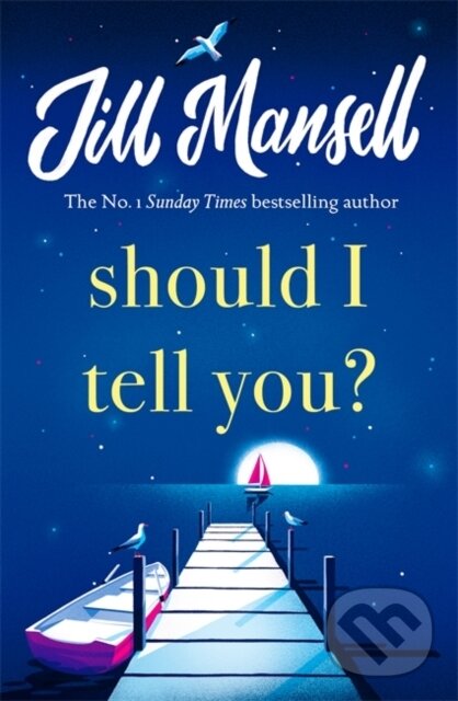 Levně Should I Tell You? - Jill Mansell - kniha z kategorie Romantika