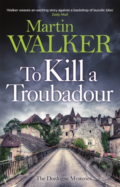 Levně To Kill a Troubadour (The Dordogne Mysteries 15) - Martin Walker - kniha z kategorie Beletria