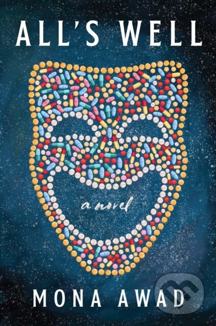 Levně All's Well (A Novel) - Mona Awad - kniha z kategorie Spoločenská beletria
