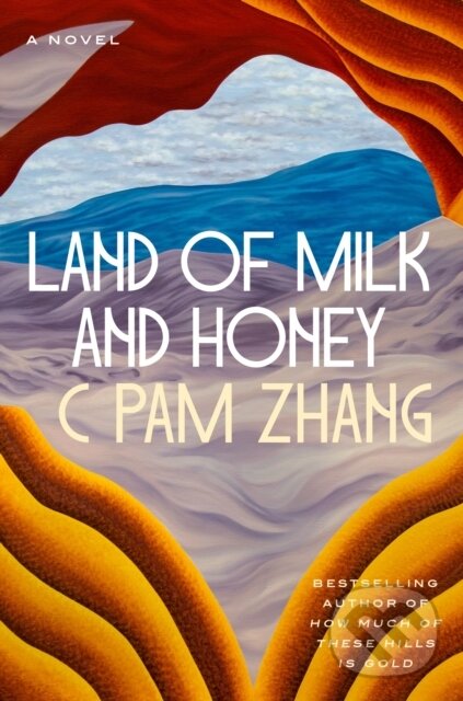 Levně Land of Milk and Honey (A Novel) - C Pam Zhang - kniha z kategorie Beletria