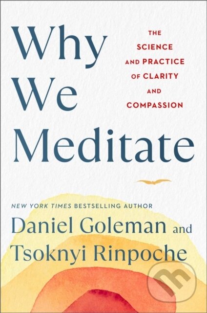 Why We Meditate (The Science and Practice of Clarity and Compassion)
