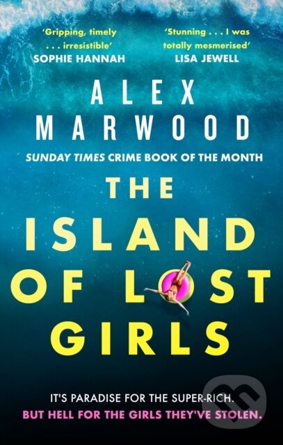 Levně The Island of Lost Girls (A gripping thriller about extreme wealth, lost girls and dark secrets) - kniha z kategorie Detektívky, trilery a horory