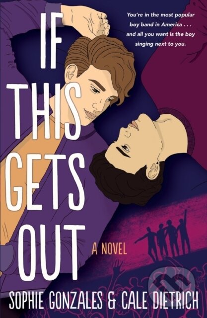 Levně If This Gets Out (A Novel) - Cale Dietrich, Sophie Gonzales - kniha z kategorie Beletria