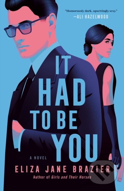 Kniha: It Had to Be You (Eliza Jane Brazier). , 2025