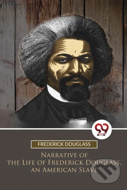 Levně Narrative of the Life of Frederick Douglass, an American Slave - kniha z kategorie Beletria