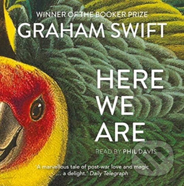 Levně Here We Are - Graham Swift - kniha z kategorie Beletria