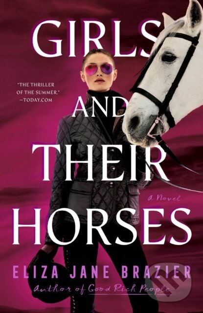 Kniha: Girls and Their Horses (Eliza Jane Brazier). , 2024