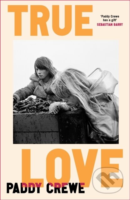 Levně True Love - Paddy Crewe - kniha z kategorie Spoločenská beletria
