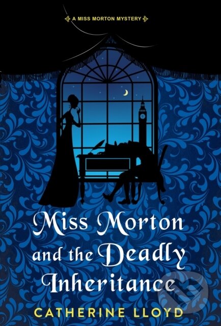 Levně Miss Morton and the Deadly Inheritance - Catherine Lloyd - kniha z kategorie Beletria