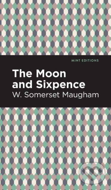 Levně The Moon and Sixpence - W. Somerset Maugham - kniha z kategorie Spoločenská beletria