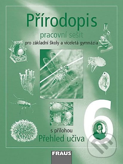 Přírodopis 6 - Pracovní sešit - Věra Čabradová, František Hasch, Jaroslav Sejpka, Fraus, 2004