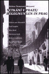 Levně Setkání v Praze/ Begegnungen in Prag - Helena Tomanová-Weisová - kniha z kategorie Reportáže a publicistika